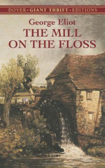 The Mill on the Floss - George Eliot