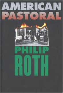 American Pastoral - Philip Roth