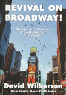 Revival on Broadway - David Wilkerson