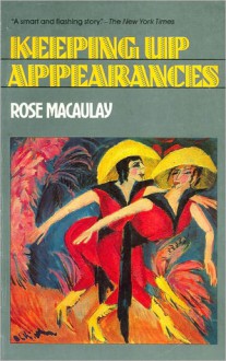 Keeping Up Appearances - Rose Macaulay