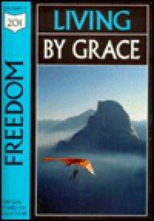 Freedom: Living by Grace, Studies from Galatians - Serendipity House