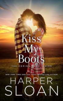 Kiss My Boots - Harper Sloan