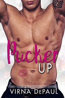 Pucker Up - Virna DePaul