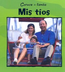 Mis Tios = My Aunt and Uncle - Mary Auld