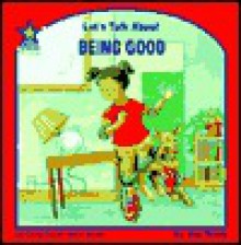 Let's Talk about Being Good - Joy Berry