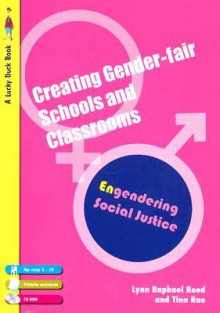 Creating Gender-Fair Schools and Classrooms: Engendering Social Justice 5-13 [With CDROM] - Lynn Raphael Reed, Tina Rae