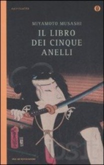 Il libro dei cinque anelli - Miyamoto Musashi, Cesare Barioli