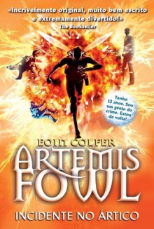 Artemis Fowl - Incidente no Ártico - Eoin Colfer