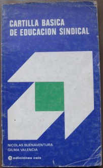 Cartilla básica de educación sindical - Nicolás Buenaventura-Alder, Gilma Valencia