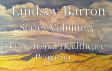 Lindsey Barron Series Volume 5 The National Health Care Program - Vic Broquard