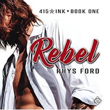 Rebel - Tristan James Mabry, Rhys Ford