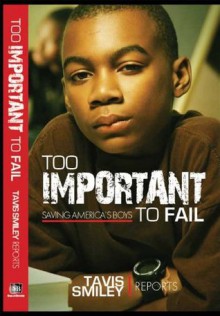 Too Important to Fail: Saving America's Boys - Tavis Smiley Reports