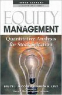 Equity Management: Quantitative Analysis For Stock Selection - Bruce I. Jacobs