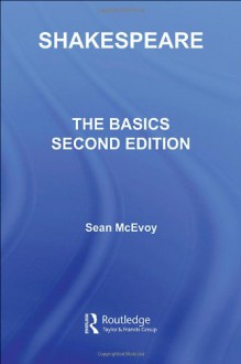 Shakespeare: The Basics - Sean McEvoy