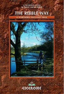 The Ribble Way (British Long Distance Trails S.) - Dennis R. Kelsall, Jan Kelsall