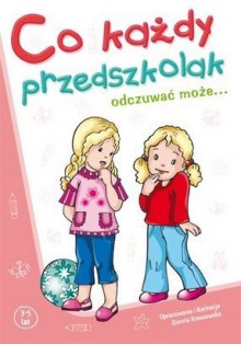 Co każdy przedszkolak odczuwać może... - Dorota Krassowska