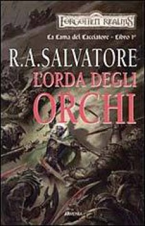 L'orda degli orchi - R.A. Salvatore, Sara Cicala