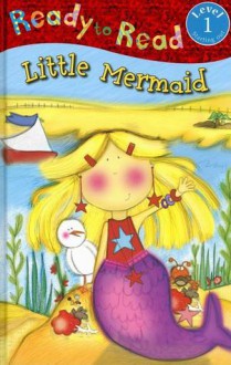 Ready to Read the Little Mermaid - Katie Saunders