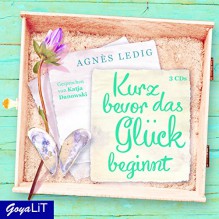 Kurz bevor das Glück beginnt - Agnès Ledig