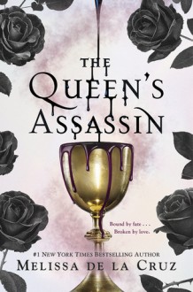 The Queen's Assassin - Melissa de la Cruz