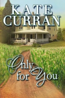 Only For You - Kate Curran