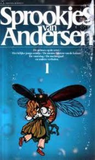 Sprookjes van Andersen 1 - Hans Christian Andersen