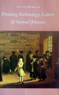 Printing Technology, Letters, and Samuel Johnson - Alvin B. Kernan