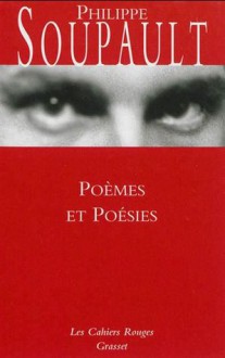 Poèmes et poésies - Philippe Soupault