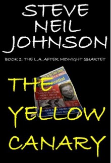 The Yellow Canary - Steve Neil Johnson