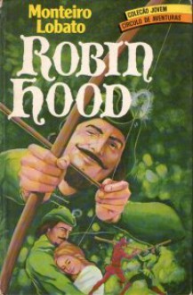 Robin Hood - Monteiro Lobato