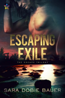 Escaping Exile (Escape Trilogy #1) - Sara Dobie Bauer