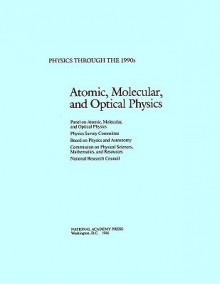 Atomic, Molecular, and Optical Physics - Panel on Atomic Molecular and Optical Ph, National Research Council, Physics Survey Committee, Board on Physics and Astronomy, Panel on Atomic Molecular and Optical Ph