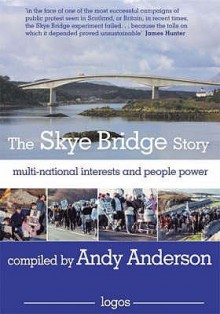 The Skye Bridge Story: Multi National Interests And People Power - Andy Anderson