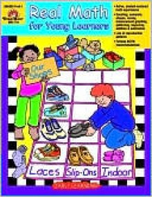 Real Math for Young Learners - Evan-Moor Educational Publishing, Jill Norris