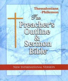 Preacher's Outline & Sermon Bible-NIV-Thessalonians-Philemon - Leadership Ministries Worldwide