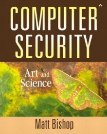 Computer Security: Art and Science - Matt Bishop