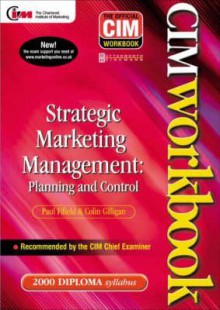 Strategic Marketing Management: Planning and Control - Butterworth-Heinemann, Colin Gilligan