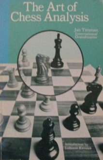 The Art Of Chess Analysis - Jan Timman