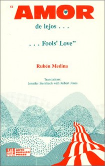 Amor de Lejos =: Fools' Love - Rubén Medina, Robert Jones