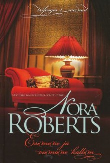 Esimene ja viimane kallim (BoonsBoro Inn, #2) - Raili Puskar, Nora Roberts