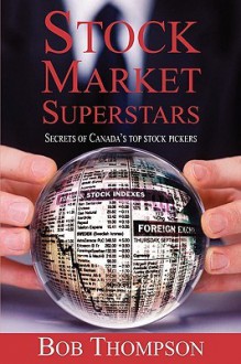 Stock Market Superstars - Bob Thompson