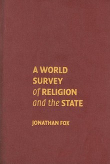 A World Survey of Religion and the State - Jonathan Fox