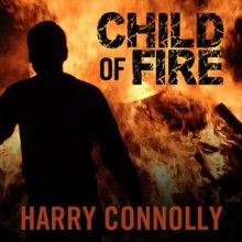 Child of Fire - Harry Connolly, Christian Rummel