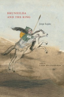 Brunhilda and the Ring - Jorge Luján, Linda Wolfsgruber, Hugh Hazelton