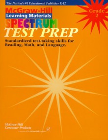 Spectrum Test Prep: Grade 2: Tesp Preparation For Rading Language Math (Spectrum Series) - Dale Foreman, S. Alan Cohen, Jerome D. Kaplan