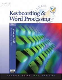 Keyboarding and Word Processing, Lessons 1-60 (with Data CD-ROM) - Susie H. VanHuss, Donna L. Woo