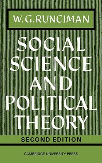 Social Science and Political Theory - W.G. Runciman