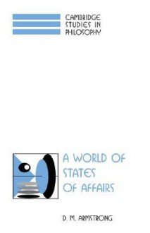 A World of States of Affairs - D.M. Armstrong