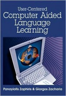 User Centered Computer Aided Language Learning - Giorgos Zacharia