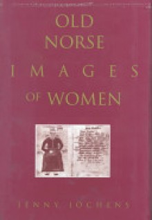 Old Norse Images of Women (Middle Ages) - Jenny Jochens